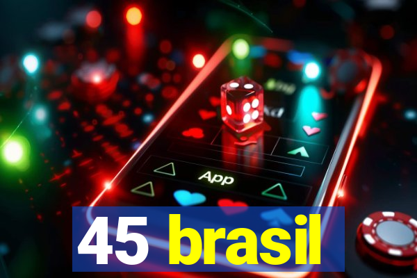 45 brasil